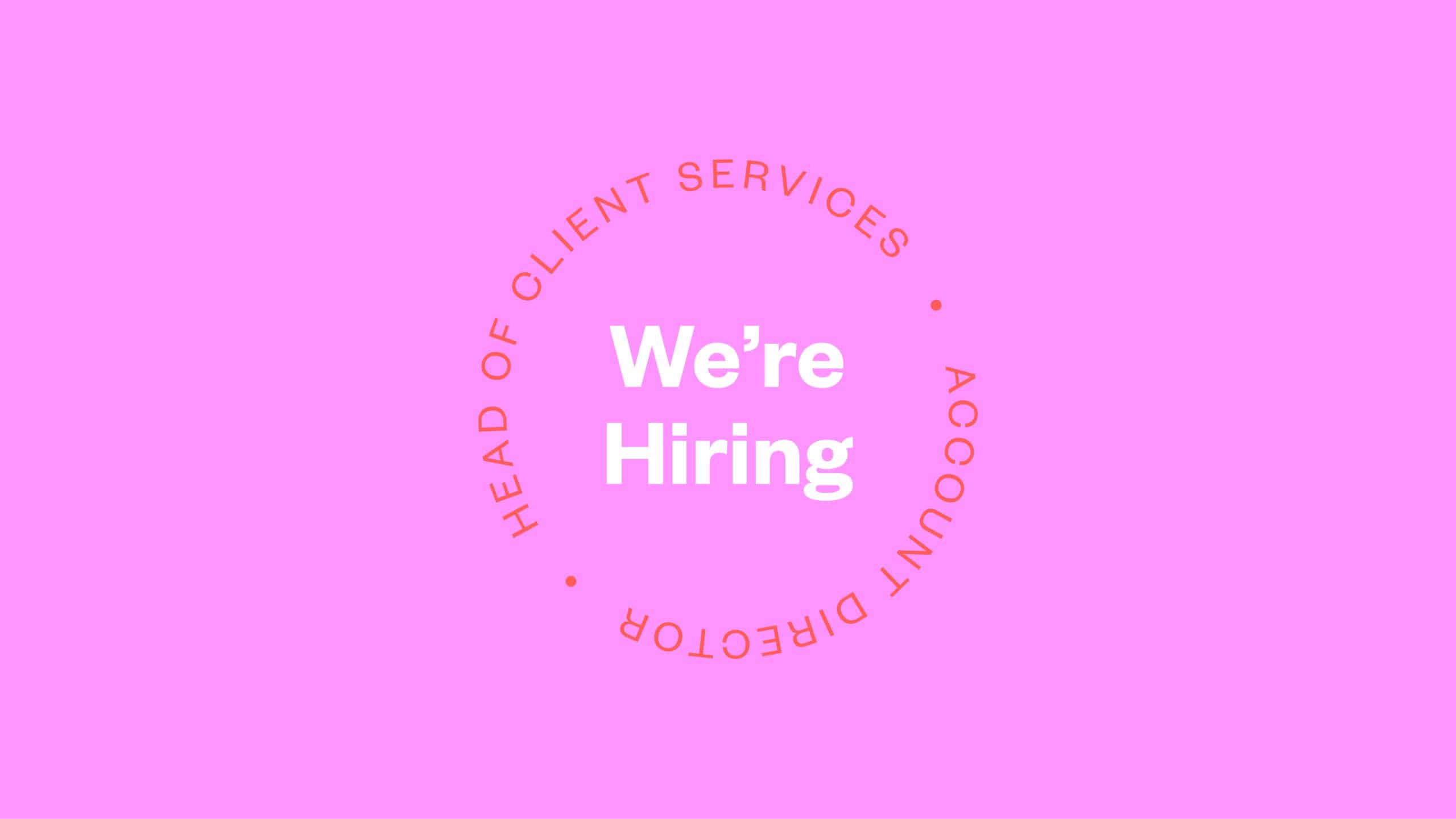 We're hiring: Head of Client Services / Account Director